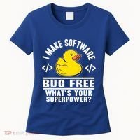 I Make Software Bug Free Programmer Debugging Rubber Duck Gift Women's T-Shirt thumb 0