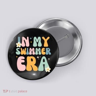 In My Swimmer Era Button
