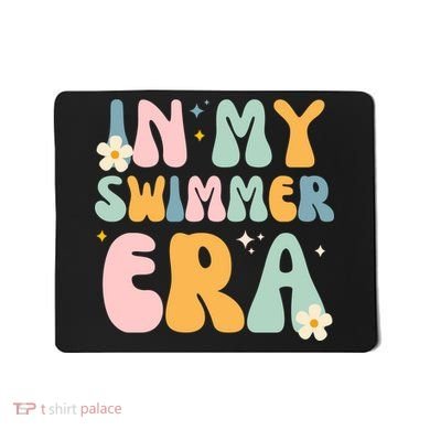 In My Swimmer Era Mousepad