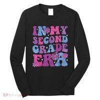 In My Second Grade Era Girl Back To School 2nd Grade Teacher Long Sleeve Shirt thumb 0