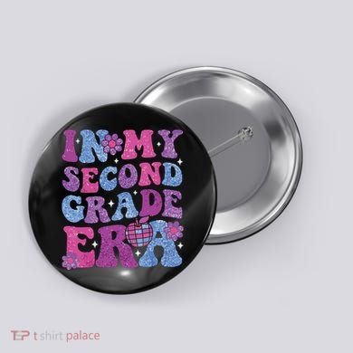 In My Second Grade Era Girl Back To School 2nd Grade Teacher Button
