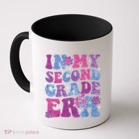 In My Second Grade Era Girl Back To School 2nd Grade Teacher Coffee Mug thumb 0