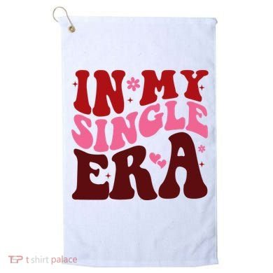 In My Single Era Anti Valentine Groovy Golf Towel