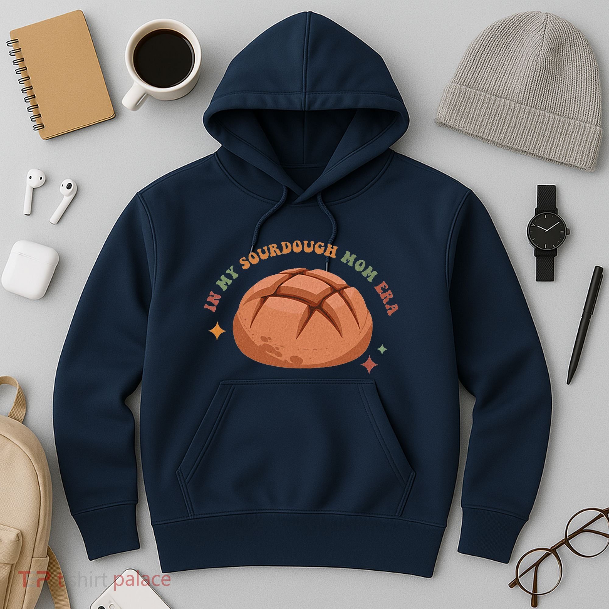 In My Sourdough Mom Era Baking Mom Mother’S Day Bread Baker Hoodie