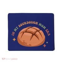 In My Sourdough Mom Era Baking Mom Mother’S Day Bread Baker Mousepad thumb 0