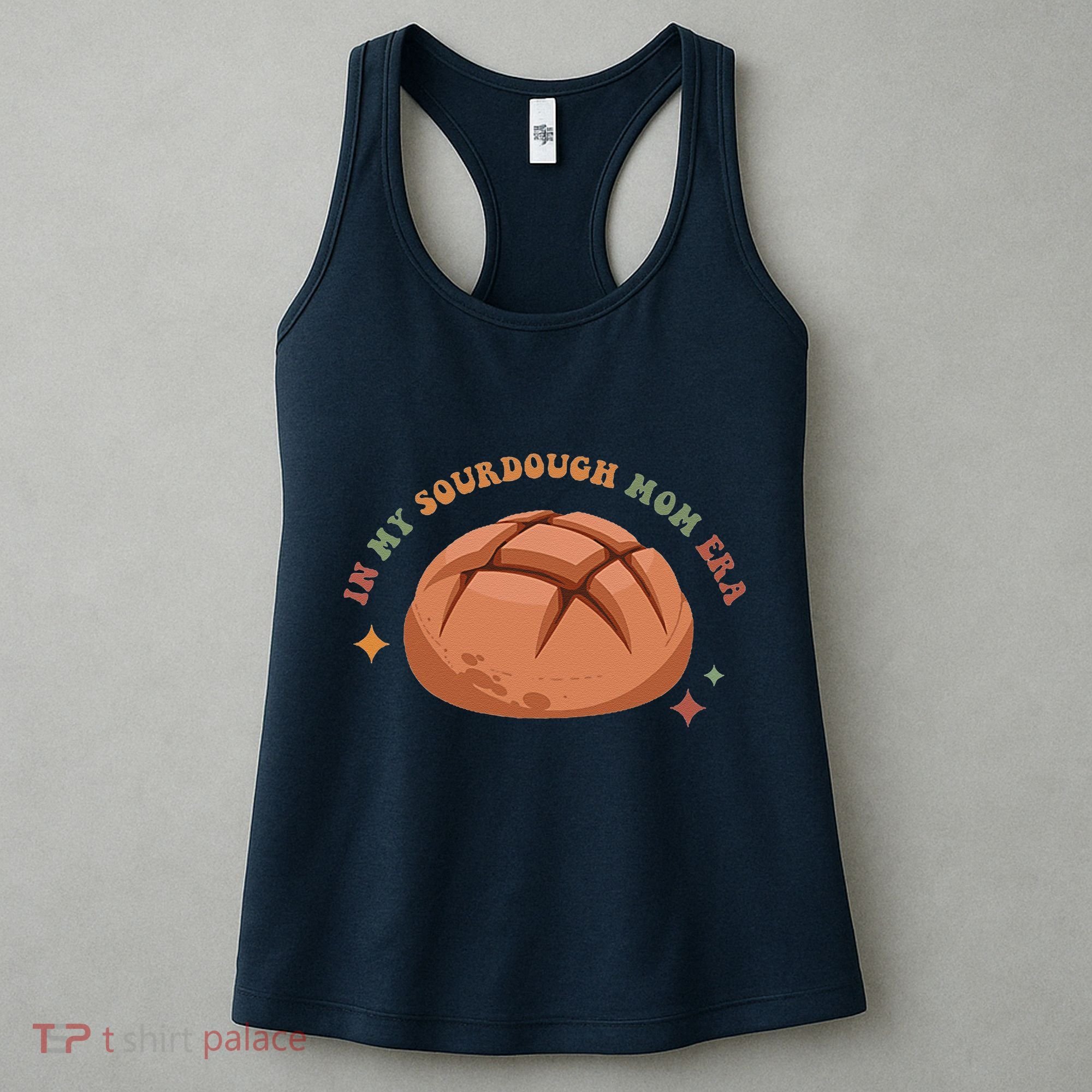 In My Sourdough Mom Era Baking Mom Mother’S Day Bread Baker Women's Tank Top
