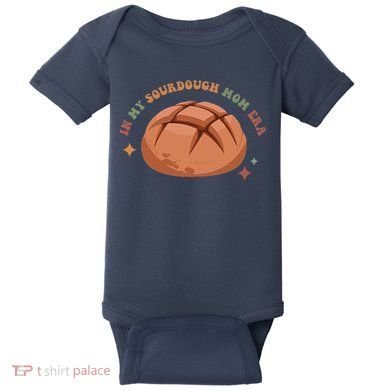 In My Sourdough Mom Era Baking Mom Mother’S Day Bread Baker Baby Bodysuit