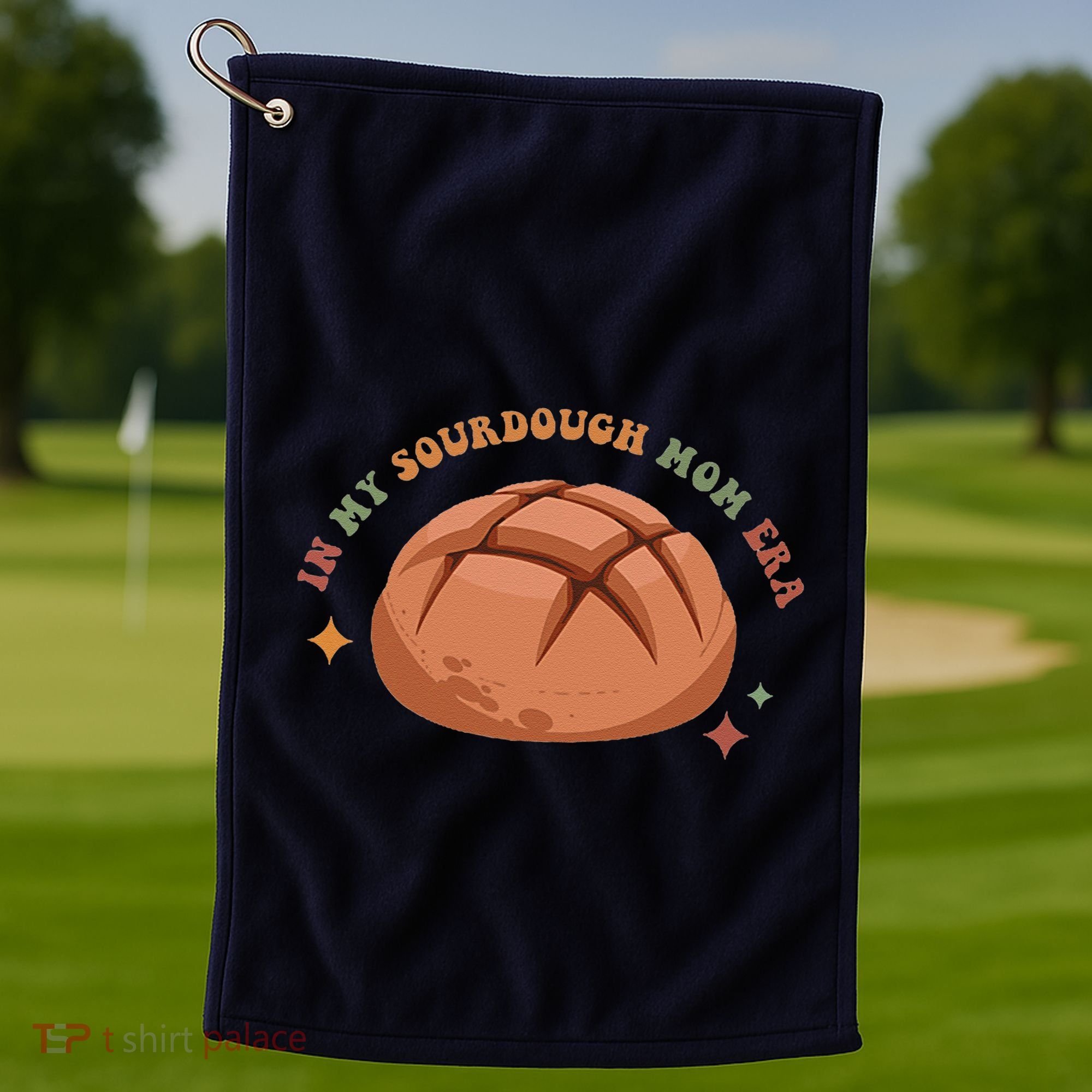 In My Sourdough Mom Era Baking Mom Mother’S Day Bread Baker Golf Towel