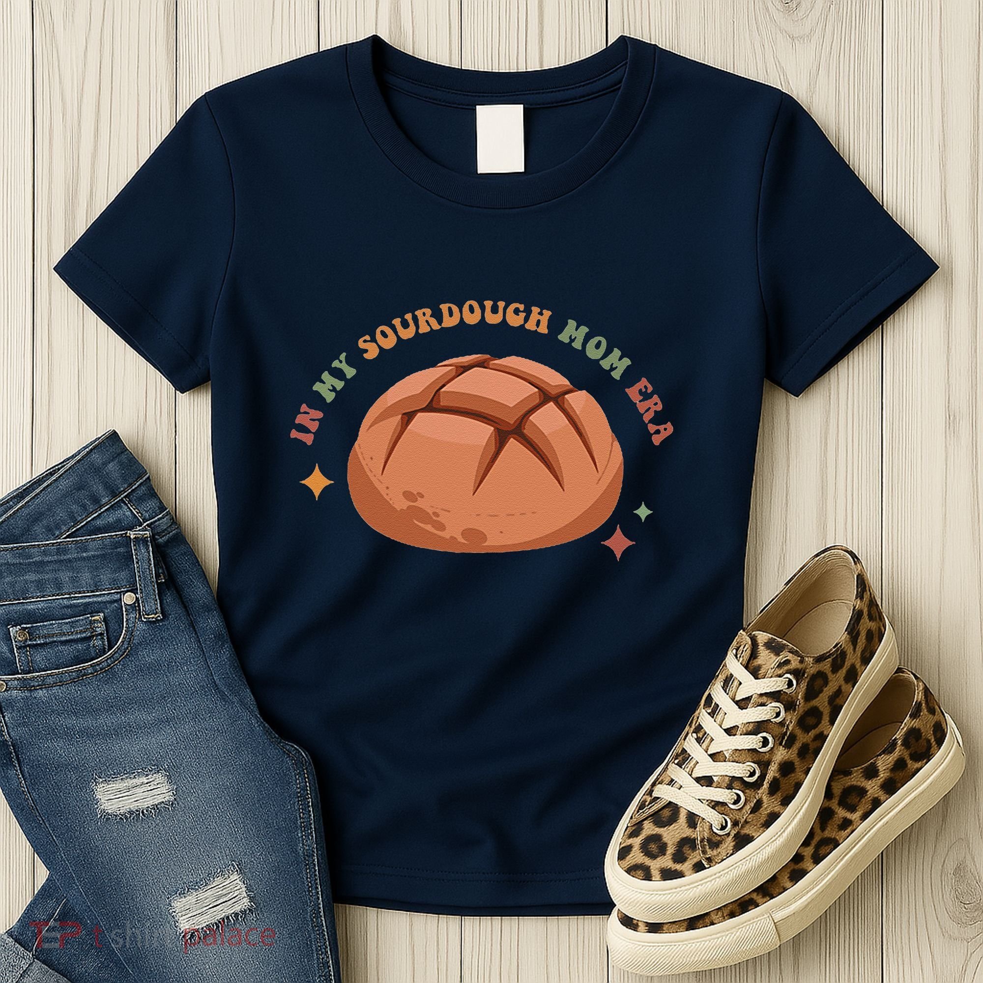 In My Sourdough Mom Era Baking Mom Mother’S Day Bread Baker Women's T-Shirt