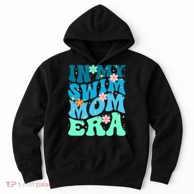In My Swim Mom Era Hoodie