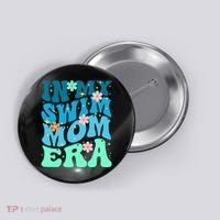 In My Swim Mom Era Button thumb 0
