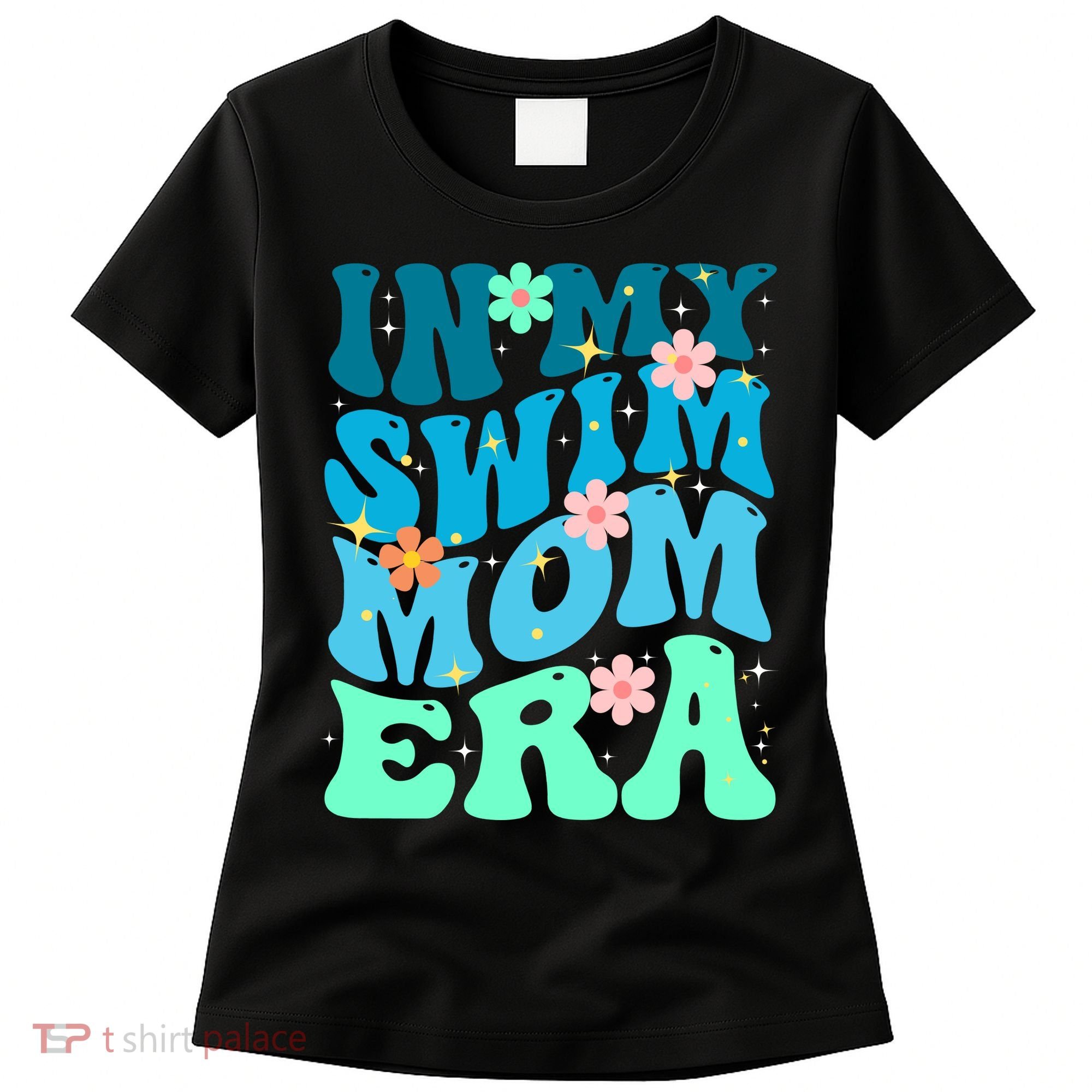 In My Swim Mom Era Women's T-Shirt