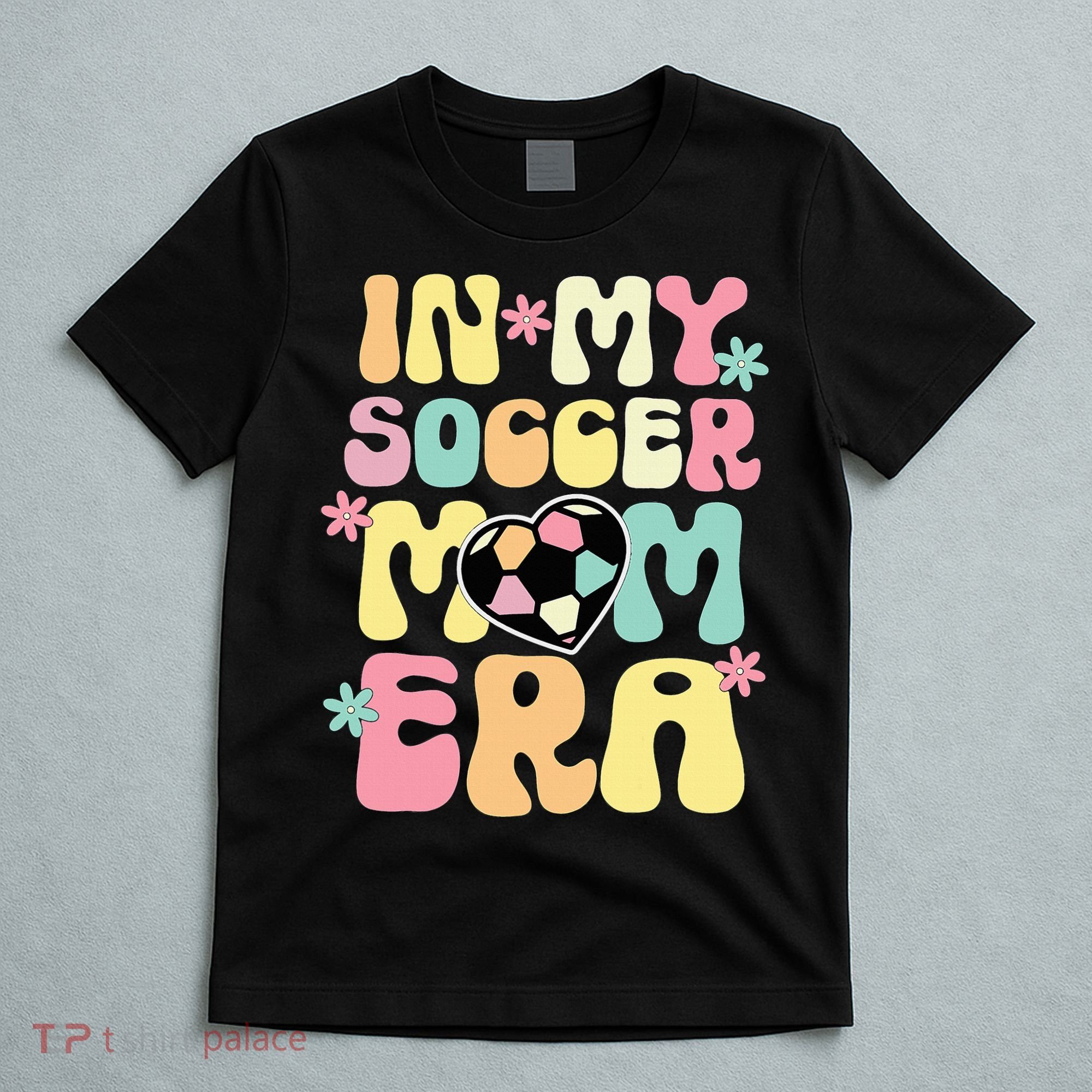 In My Soccer Mom Era Soccer Mama Funny Soccer Game Day T-Shirt