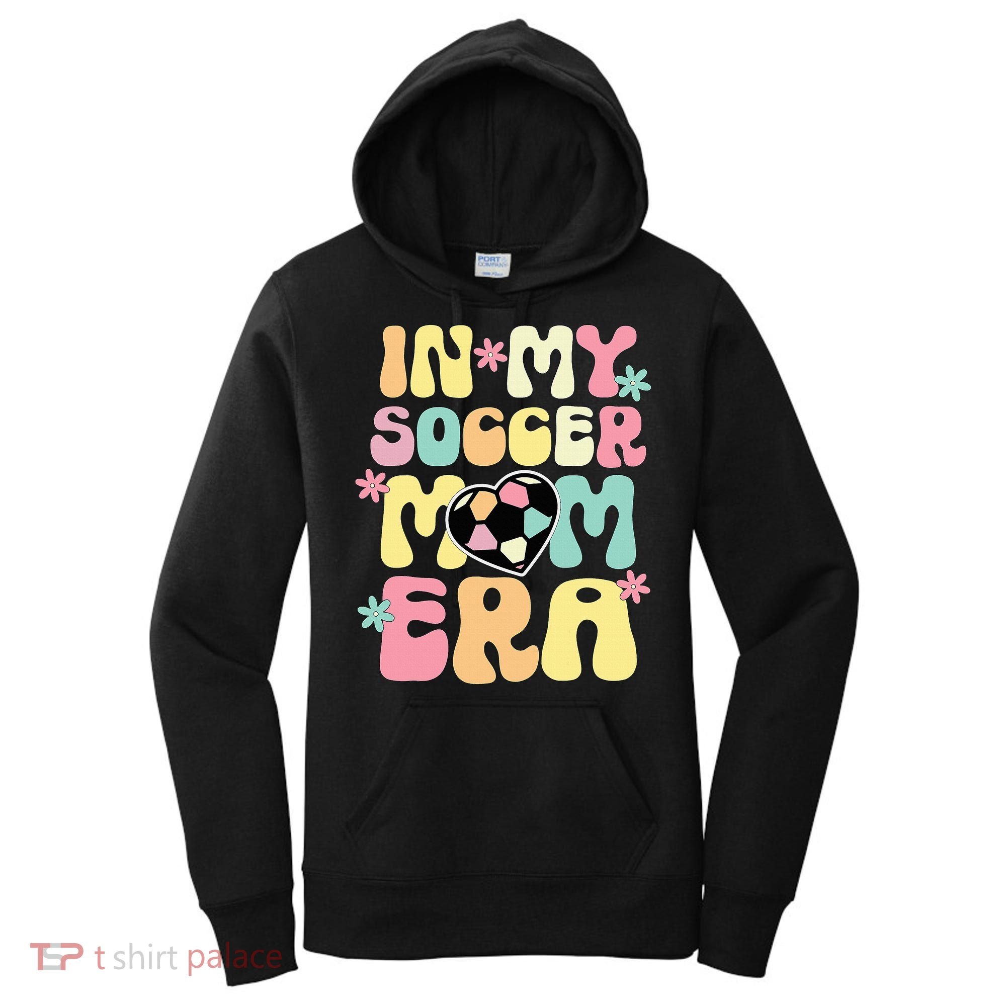 In My Soccer Mom Era Soccer Mama Funny Soccer Game Day Women's Hoodie