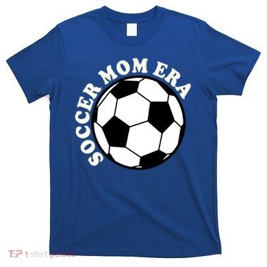 In My Soccer Mom Era Gift T-Shirt