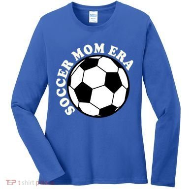In My Soccer Mom Era Gift Women's Long Sleeve Shirt