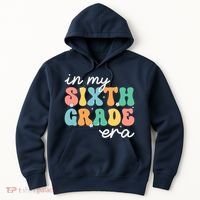 In My Sixth Grade Era 6th Grade Girl Teacher Back To School Hoodie thumb 0