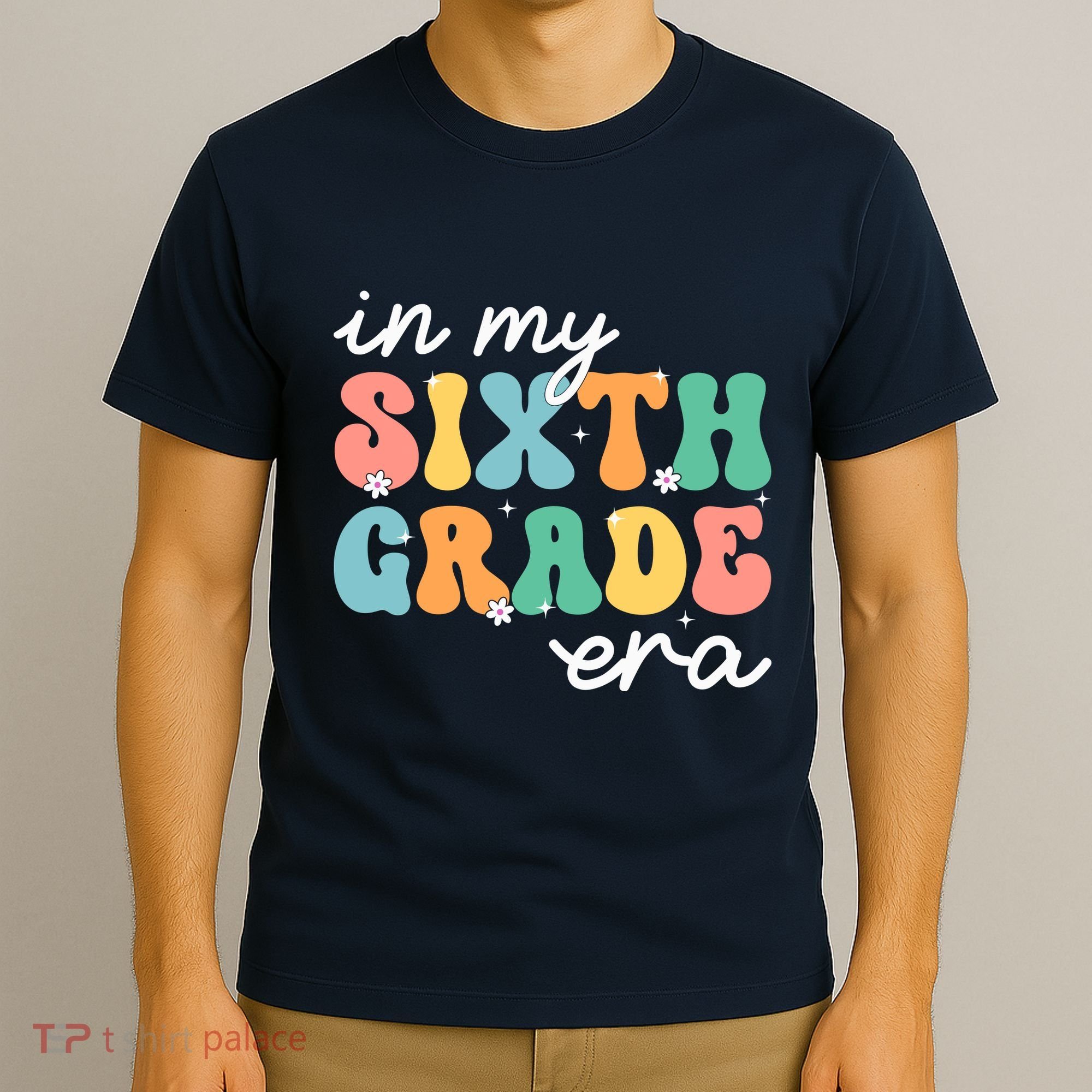 In My Sixth Grade Era 6th Grade Girl Teacher Back To School T-Shirt