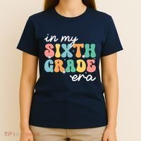 In My Sixth Grade Era 6th Grade Girl Teacher Back To School T-Shirt thumb 4