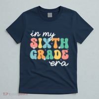 In My Sixth Grade Era 6th Grade Girl Teacher Back To School T-Shirt thumb 5