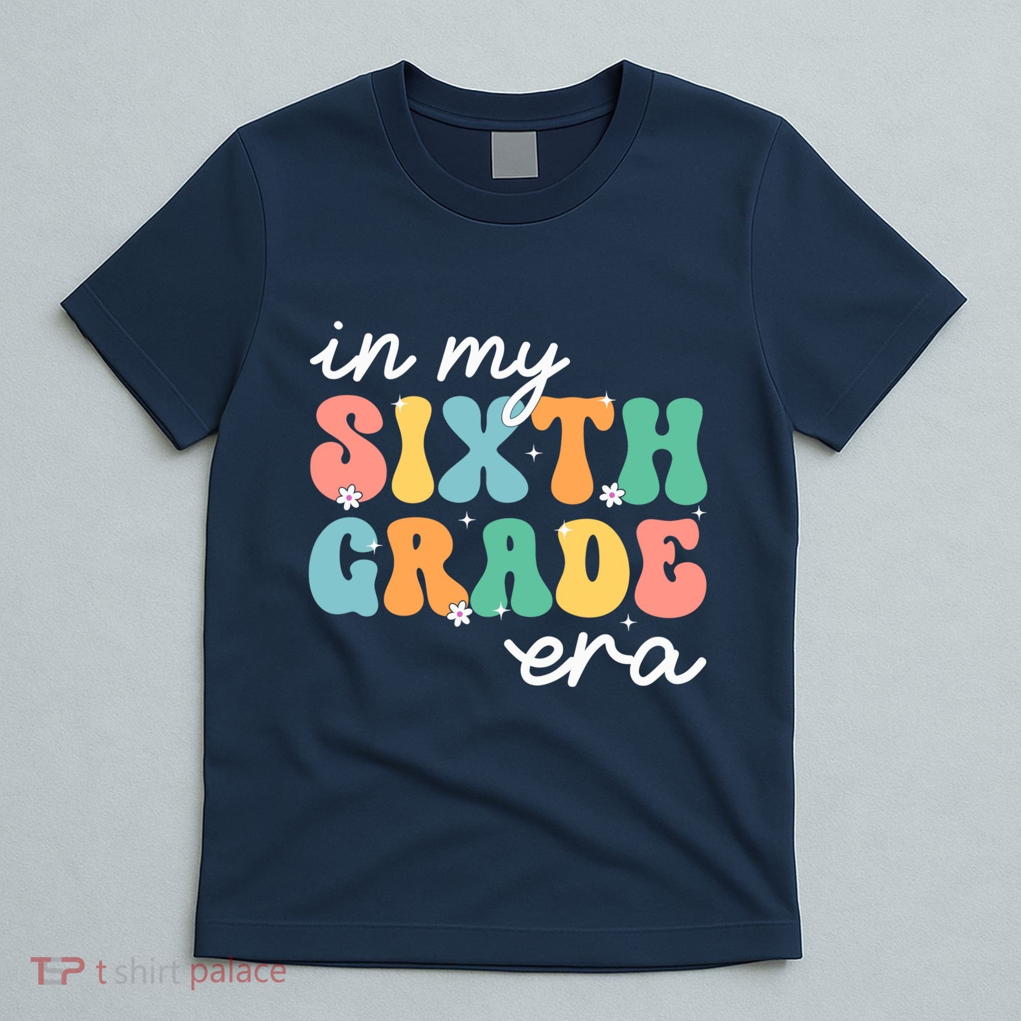 In My Sixth Grade Era 6th Grade Girl Teacher Back To School T-Shirt