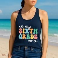 In My Sixth Grade Era 6th Grade Girl Teacher Back To School Women's Tank Top thumb 2