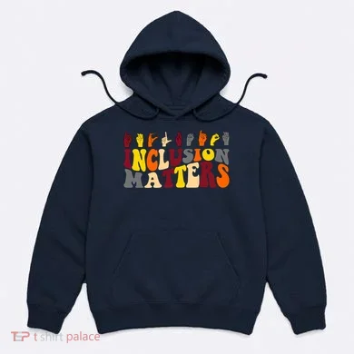 Inclusion Matters Sign Language Hoodie