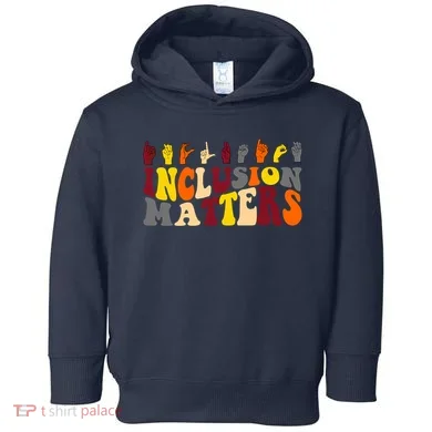 Inclusion Matters Sign Language Toddler Hoodie