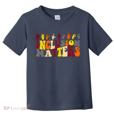 Inclusion Matters Sign Language Toddler T-Shirt
