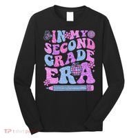 In My Second Grade Era Girl Back To School 2nd Grade Teacher Long Sleeve Shirt thumb 0