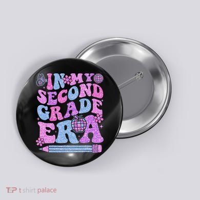In My Second Grade Era Girl Back To School 2nd Grade Teacher Button