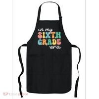 In My Sixth Grade Era 6th Grade Girl Teacher Back To School Apron thumb 0