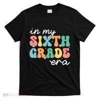 In My Sixth Grade Era 6th Grade Girl Teacher Back To School T-Shirt thumb 0