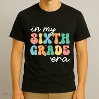 In My Sixth Grade Era 6th Grade Girl Teacher Back To School T-Shirt thumb 3
