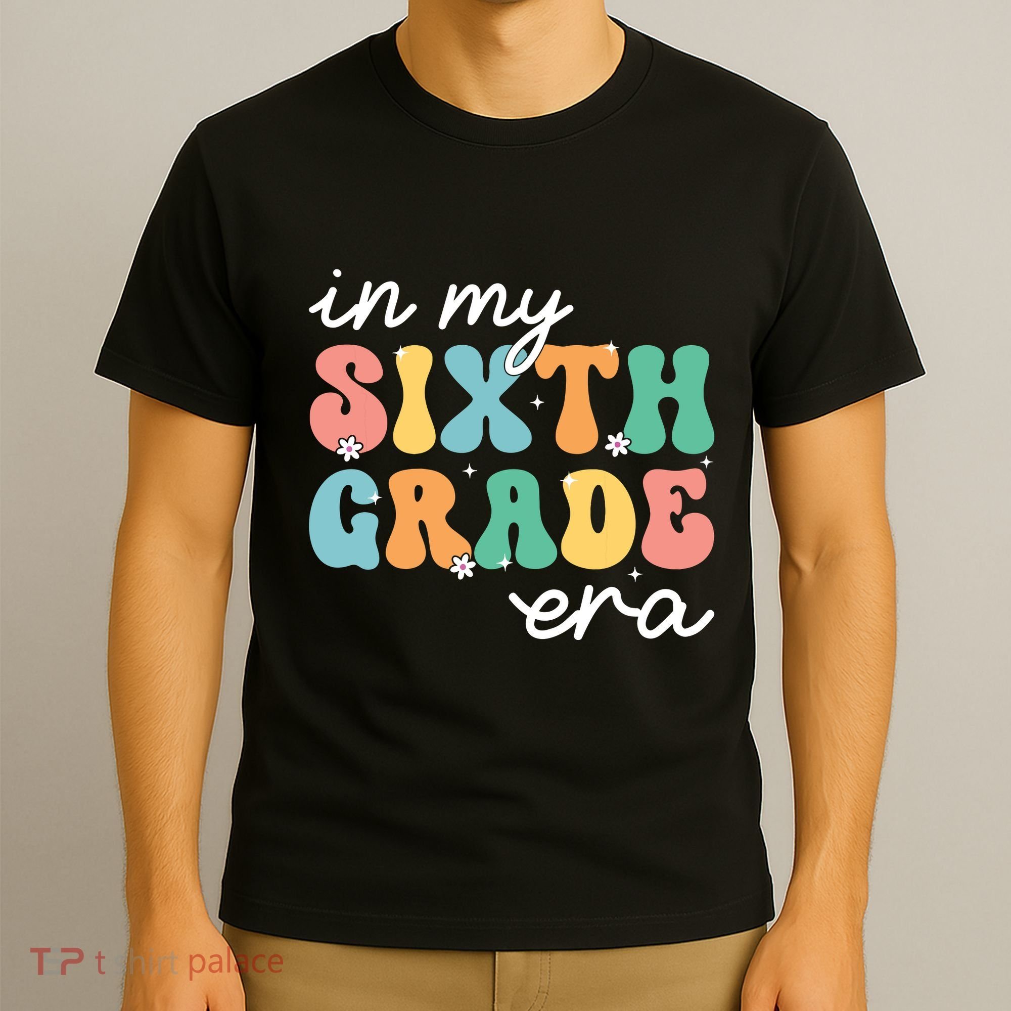 In My Sixth Grade Era 6th Grade Girl Teacher Back To School T-Shirt