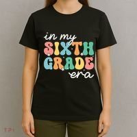 In My Sixth Grade Era 6th Grade Girl Teacher Back To School T-Shirt thumb 4
