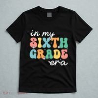 In My Sixth Grade Era 6th Grade Girl Teacher Back To School T-Shirt thumb 5