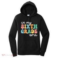 In My Sixth Grade Era 6th Grade Girl Teacher Back To School Women's Hoodie thumb 0