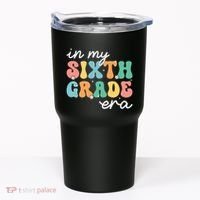 In My Sixth Grade Era 6th Grade Girl Teacher Back To School Tumbler thumb 0