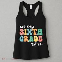 In My Sixth Grade Era 6th Grade Girl Teacher Back To School Women's Tank Top thumb 3