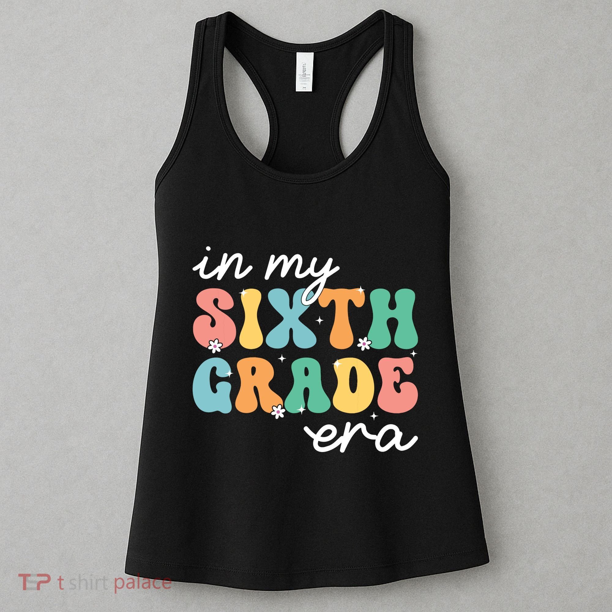 In My Sixth Grade Era 6th Grade Girl Teacher Back To School Women's Tank Top