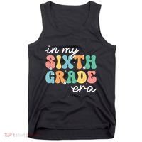 In My Sixth Grade Era 6th Grade Girl Teacher Back To School Tank Top thumb 0
