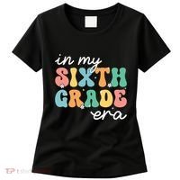 In My Sixth Grade Era 6th Grade Girl Teacher Back To School Women's T-Shirt thumb 0