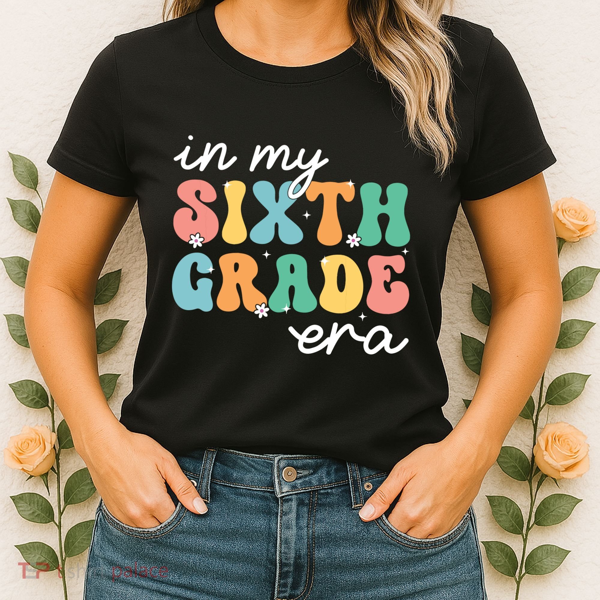 In My Sixth Grade Era 6th Grade Girl Teacher Back To School Women's T-Shirt