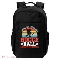 I Might Start Talking About Bocce Ball Gift Backpack thumb 0