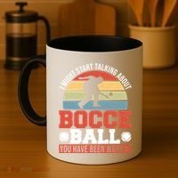 I Might Start Talking About Bocce Ball Gift Coffee Mug thumb 4
