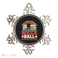 I Might Start Talking About Bocce Ball Gift Ornament thumb 0