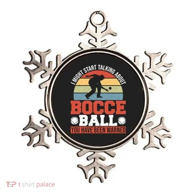 I Might Start Talking About Bocce Ball Gift Ornament
