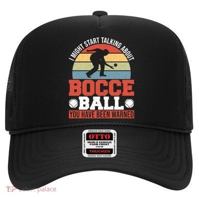 I Might Start Talking About Bocce Ball Gift Hat