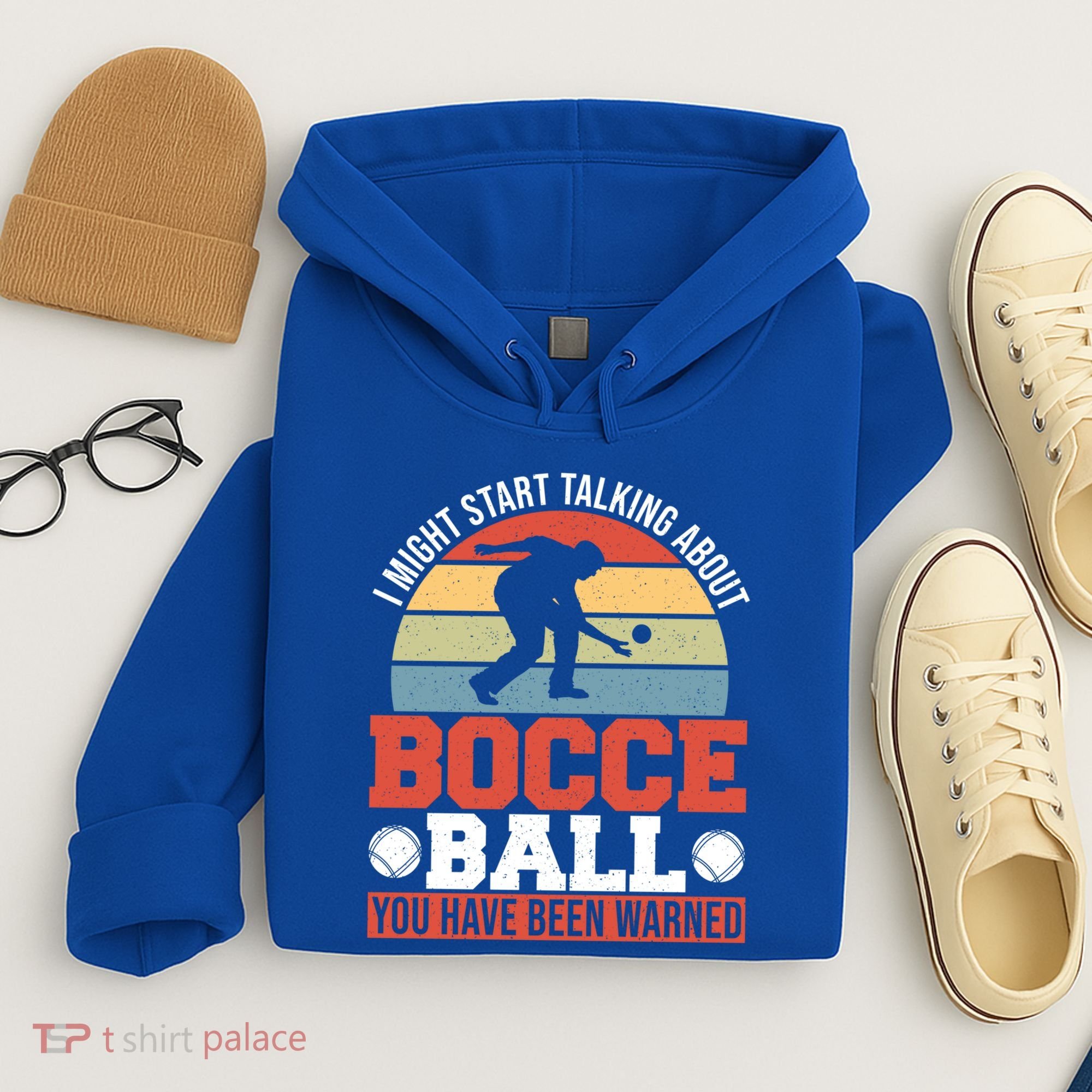 I Might Start Talking About Bocce Ball Gift Hoodie